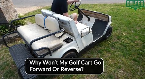 The switch would be in <b>forward</b> but it would only <b>go</b> backwards with the switch in <b>forward</b>. . Ez go golf cart won t go forward or reverse